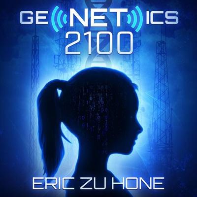 Genetics 2100 - Eric zu Hone, Audio, 9798993306032