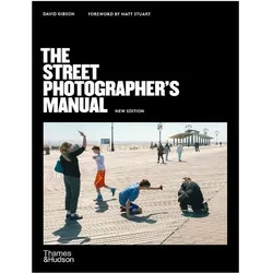 The Street Photographer's Manual, Sachbücher von David Gibson, Matt Stuart