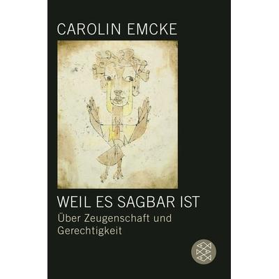 Weil es sagbar ist, Taschenbuch von Carolin Emcke, Fischer Taschenbuch Verlag