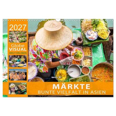 MÄRKTE - Bunte Vielfalt in Asien (Wandkalender 2027 DIN A3 quer), CALVENDO Monatskalender