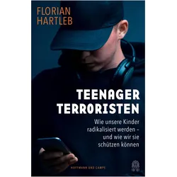 Teenager-Terroristen, Sachbücher von Florian Hartleb