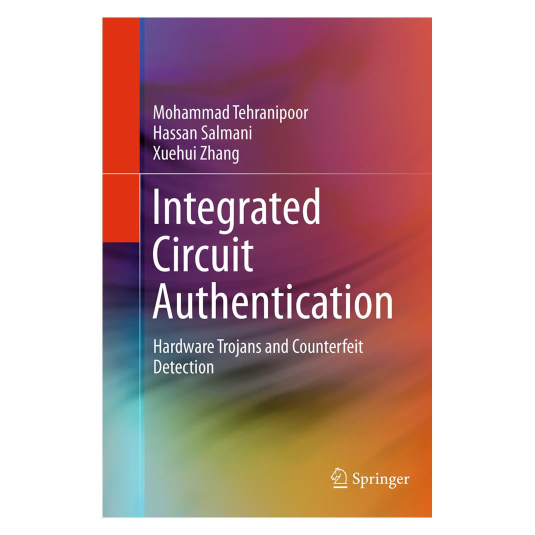 Springer Integrated Circuit Authentication (Englisch, Softcover, Hassan Salmani, Mohammad Tehranipoor, Xuehui Zhang) (55832905)