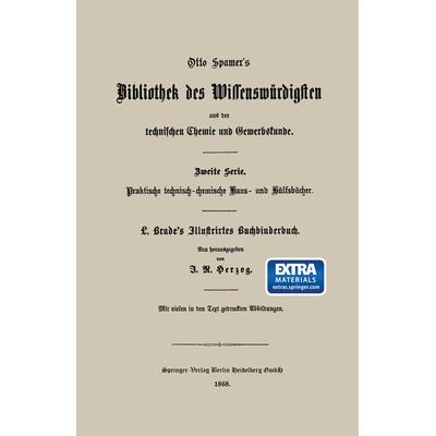 Illustrirtes Buchbinderbuch, Taschenbuch von Ludwig Brade, Springer Berlin, 978-3-662-34843-7