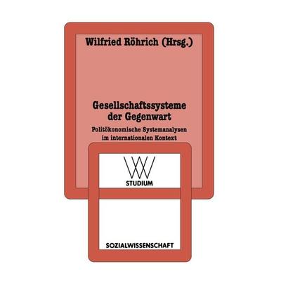Gesellschaftssysteme der Gegenwart, Taschenbuch von , VS Verlag für Sozialwissenschaften, 978-3-531-22140-3