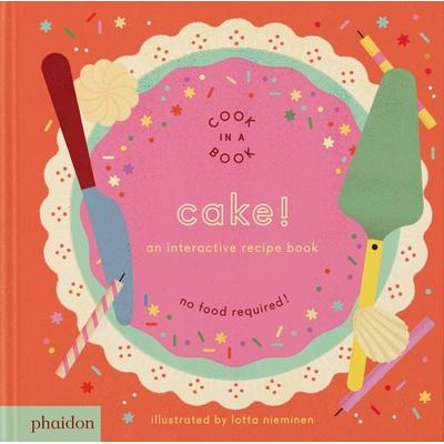 Cake!, Gebundene Ausgabe von Lotta Nieminen, Phaidon, 978-1-83729-024-6