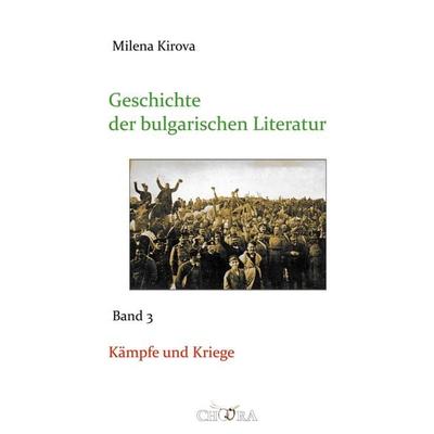 Geschichte der bulgarischen Literatur, Gebundene Ausgabe von Milena Kirova, BoD - Books on Demand, 978-3-929634-88-4