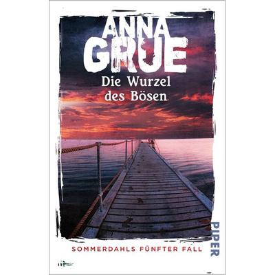 Die Wurzel des Bösen, Taschenbuch von Anna Grue, Piper