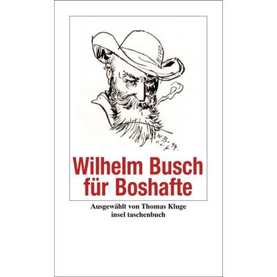 Wilhelm Busch für Boshafte, Taschenbuch von Wilhelm Busch, Insel Verlag, 978-3-458-35011-8