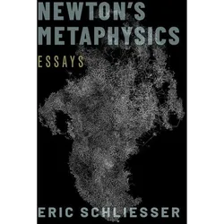 Newton's Metaphysics, Sachbücher von Eric Schliesser