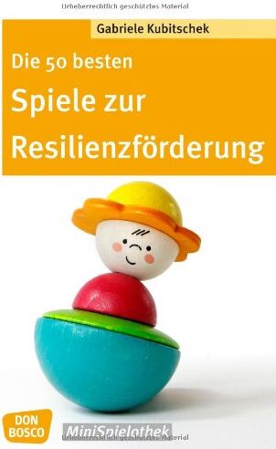 Gabriele Kubitschek - Die 50 besten Spiele zur Resilienzförderung - Preis vom 11.10.2026 03:10:56 h