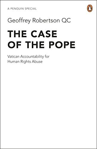 Robertson, Geoffrey, QC - The Case of the Pope: Vatican Accountability for Human Rights Abuse - Preis vom 30.09.2026 09:01:18 h