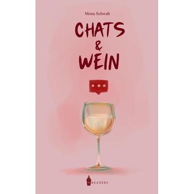Chats und Wein, Taschenbuch von Mona Schwab, Wreaders Verlag, 978-3-96733-062-5