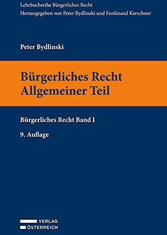 Peter Bydlinski - Bürgerliches Recht I. Allgemeiner Teil: Bürgerliches Recht Band 1: Bürgerliches Recht Band I (Lehrbuchreihe Bürgerliches Recht) - Preis vom 30.09.2026 09:01:18 h