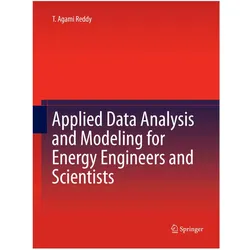 Applied Data Analysis and Modeling for Energy Engineers and Scientists, Fachbücher von T. Agami Reddy