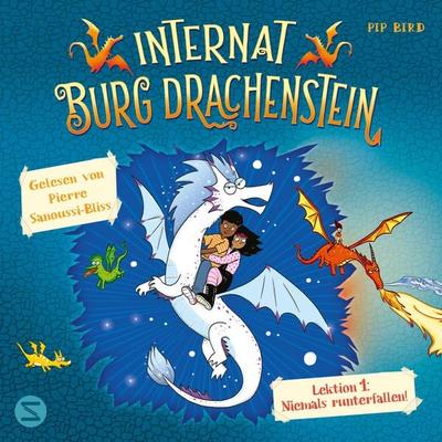 Internat Burg Drachenstein. Drachenreiten Lektion 1: Niemals runterfallen! - Pip Bird, Audio, 9783505153372