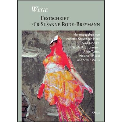Wege - Festschrift für Susanne Rode-Breymann -