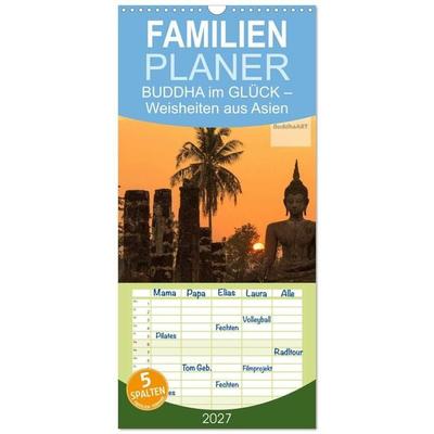 Familienplaner 2027 - BUDDHA im GLÜCK – Weisheiten aus Asien mit 5 Spalten (Wandkalender, 21 x 45 cm) CALVENDO