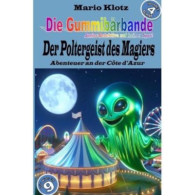 Die Gummibärbande - Sonderband / Die Gummibärbande/ Juniordetektive auf heißer Spur, Taschenbuch von Mario Klotz, Epubli, 978-3-8197-4902-5