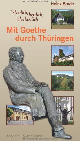 Heinz Stade - Mit Goethe durch Thüringen - Preis vom 09.10.2026 07:28:09 h