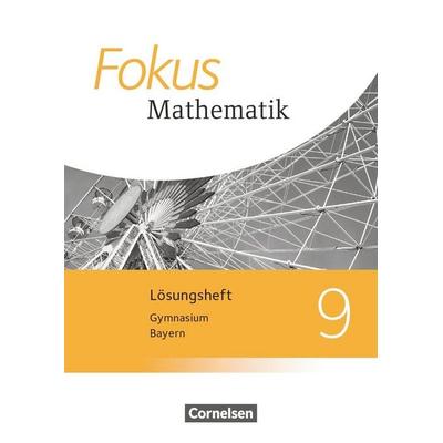 Fokus Mathematik - Bayern - Ausgabe 2017 - 9. Jahrgangsstufe, Taschenbuch von , Cornelsen Verlag, 978-3-06-041058-3