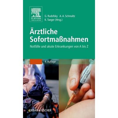 Ärztliche Sofortmaßnahmen, Taschenbuch von , Urban & Fischer in Elsevier, 978-3-437-31407-0