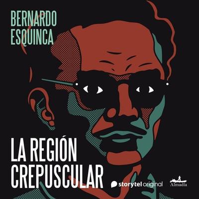 La región crepuscular - Bernardo Esquinca, Audio, 9789180365536