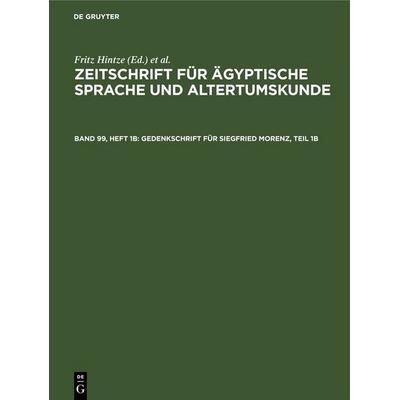 Gedenkschrift für Siegfried Morenz, Teil 1b, Gebundene Ausgabe von , De Gruyter, 978-3-11-248767-9