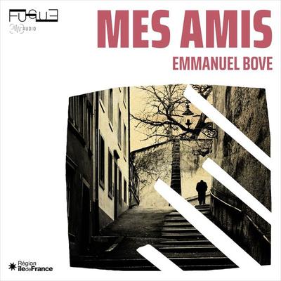 Mes amis - Emmanuel Bove, Audio, 9782494062535