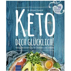 Eiswirth:KETO DICH GLÜCKLICH!, Fachbücher von Mirjam Eiswirth