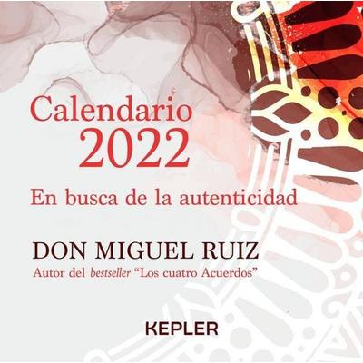 Calendario Miguel Ruiz 2022. En Busca de la Autenticidad, Taschenbuch von Miguel Ruiz, Amazon Digital Services LLC - Kdp, 978-84-17-69451-7