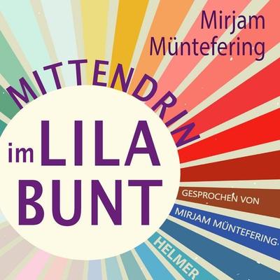 Mittendrin im Lilabunt - Mirjam Müntefering, Download, 9783897415041