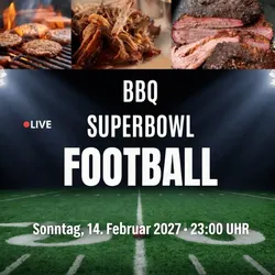 BBQ-SUPERBOWL NACHT 2027 - ALL INCLUSIVE - (4 Personen) 4 Eintrittskarten + 3 Gänge Menü + Getränkeflatrate