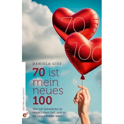 70 ist mein neues 100, Taschenbuch von Daniela Gies, Wortschatz, Edition, 978-3-910955-11-0