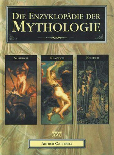 Arthur Cotterell - Die Enzyklopädie der Mythologie: Klassisch - Keltisch - Nordisch - Preis vom 09.10.2026 07:28:09 h
