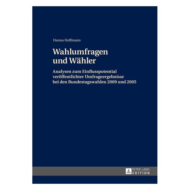 Peter Lang Wahlumfragen und Wähler (Deutsch, Hardcover, Hanna Hoffmann) (7276832)