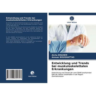 Entwicklung und Trends bei muskuloskelettalen Erkrankungen, Taschenbuch von Aïcha Brahem,Anouar Boughattas, Verlag Unser Wissen, 978-620-3-30171-7