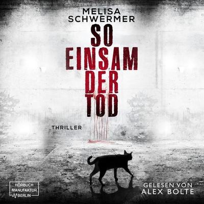 So einsam der Tod - Melisa Schwermer, Audio, 4066004325828