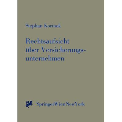 Rechtsaufsicht über Versicherungsunternehmen, Taschenbuch von Stephan Korinek, Verlag Österreich, 978-3-7046-6053-4
