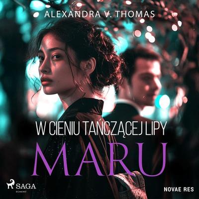W cieniu tańczącej lipy. Maru - Alexandra V. Thomas, Audio, 9788728594612