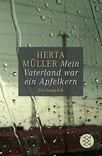 Herta Müller - Mein Vaterland war ein Apfelkern: Ein Gespräch mit Angelika Klammer - Preis vom 18.10.2026 19:22:15 h