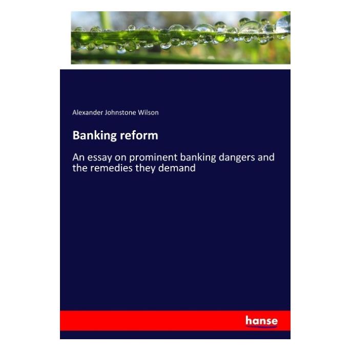 Hansebooks Banking reform (Englisch, Softcover, Alexander Johnstone Wilson) (55907149)