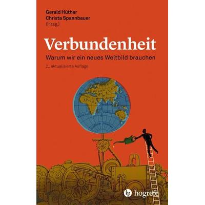 Verbundenheit, Taschenbuch von Hans-Peter Dürr,Katharina Ceming,Karl-Heinz Brodbeck,Barbara Meibom,Harald Welzer, Hogrefe AG, 978-3-456-85919-4