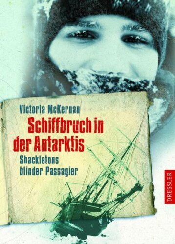 Victoria McKernan - Schiffbruch in der Antarktis - Shackletons blinder Passagier - Preis vom 11.10.2026 03:10:56 h