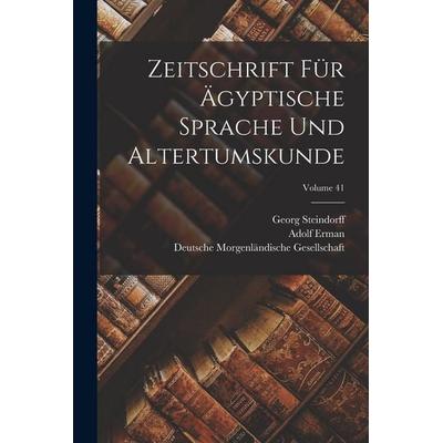 Zeitschrift für ägyptische Sprache und Altertumskunde; Volume 41, Taschenbuch von Lepsius,Erman, Legare Street Press, 978-1-01-859041-7