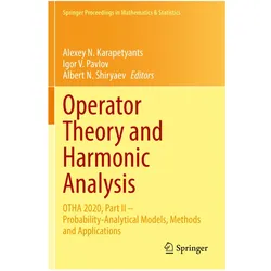 Operator Theory and Harmonic Analysis, Fachbücher von Albert N. Shiryaev, Alexey N. Karapetyants, Igor V. Pavlov