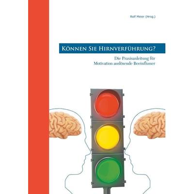 Können Sie Hirnverführung?, Gebundene Ausgabe von , BoD – Books on Demand, 978-3-7448-9021-2