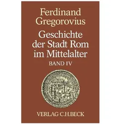 Geschichte der Stadt Rom im Mittelalter Band 4: Einführung. Anhang. Register, Fachbücher von Ferdinand Gregorovius
