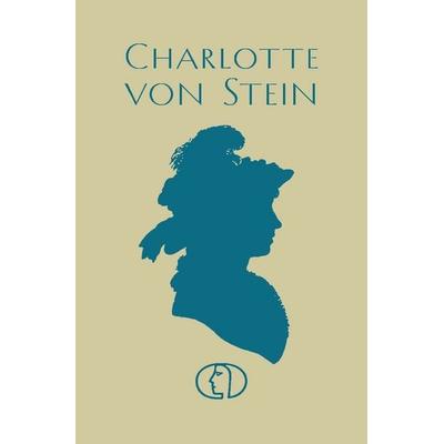 Charlotte von Stein, Gebundene Ausgabe von Anja Stiller, Buchverlag Leipzig, 978-3-89798-718-0