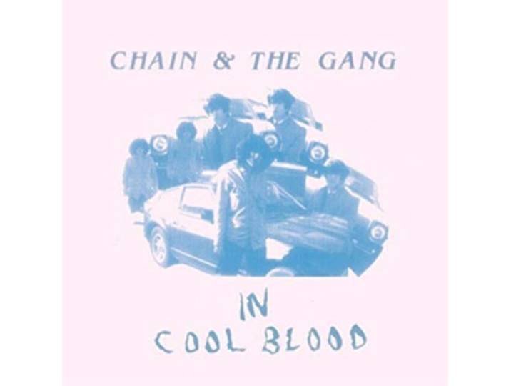 Chain & The Gang - In Cold Blood