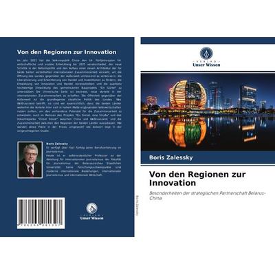 Von den Regionen zur Innovation, Taschenbuch von Boris Zalessky, Verlag Unser Wissen, 978-620-4-08139-7